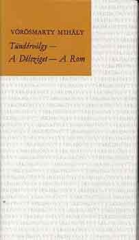 Vörösmarty Mihály - Tündérvölgy-A Délsziget-A Rom