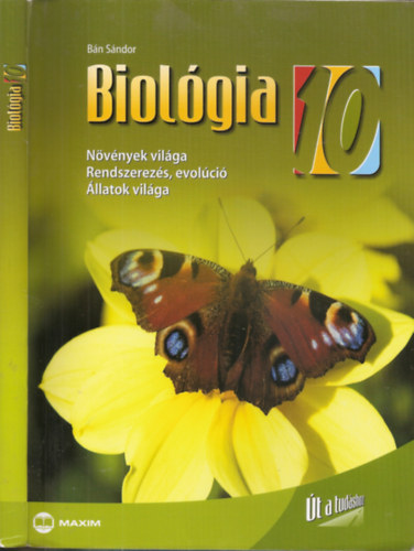 Bn Sndor - Biolgia 10 - (Nvnyek vilga - Rendszerezs, evolci - llatok vilga)