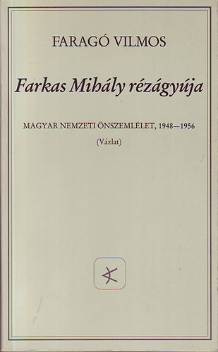 Farag Vilmos - Farkas Mihly rzgyja