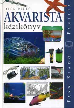 Dick Mills - Akvarista kziknyv - Famlia knyvtr