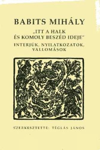 Babits Mihly - "Itt a halk s komoly beszd ideje..."