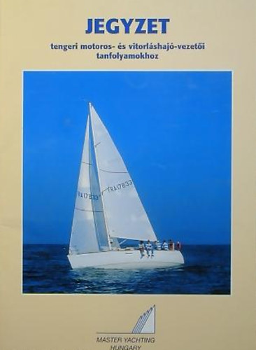 Jegyzet tengeri motoros- �s vitorl�shaj�-vezet�i tanfolyamokhoz