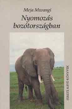 Meja Mwangi - Nyomozs boztorszgban