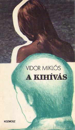Vidor Mikl�s - A kih�v�s