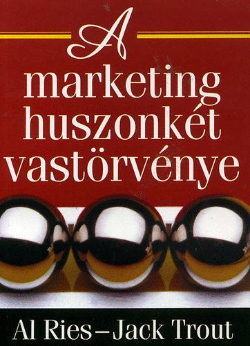 Jack Trout Al Ries - A marketing huszonkt vastrvnye