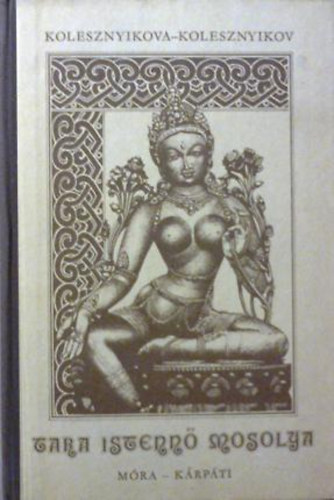 Kolesznyikova; Kolesznyikov - Tara Istenn� mosolya