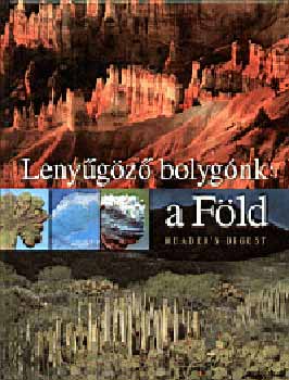 Reader's Digest - Lenygz bolygnk: A Fld