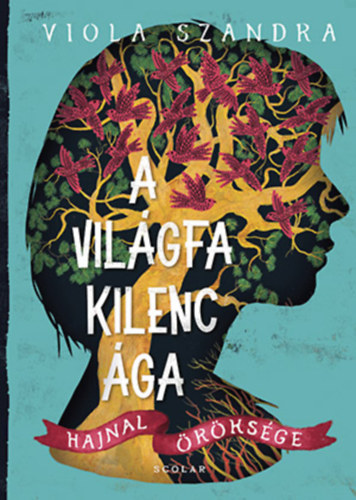 Viola Szandra - A Vilgfa kilenc ga