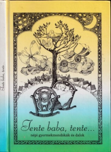 Graf.: Szopos Gyopr Tthn Pnya Marianna - Tente baba, tente... - npi gyermekmondkk s dalok