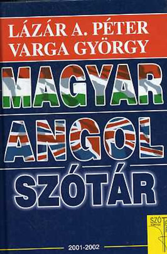 Varga Gy.-Lázár A. P. - Magyar-angol szótár