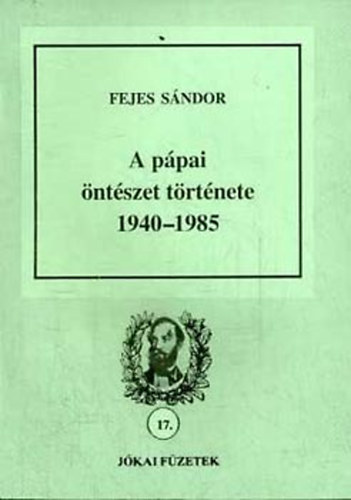Fejes Sndor - A ppai ntszet trtnete 1940-1985