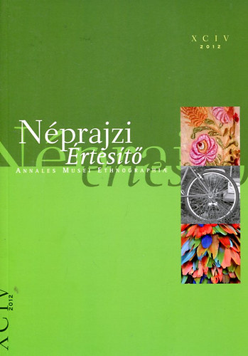 Nprajzi rtest (Annales Musei Ethnographiae) 2012 / XCIV