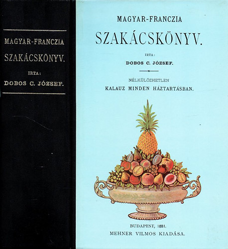 Dobos C. Jzsef - Magyar-franczia szakcsknyv (Reprint)