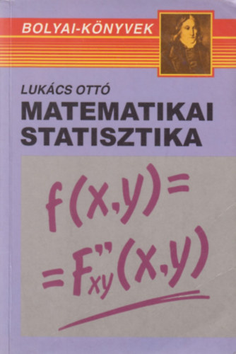 Lukcs Ott - Matematikai statisztika pldatr (Bolyai-sorozat)