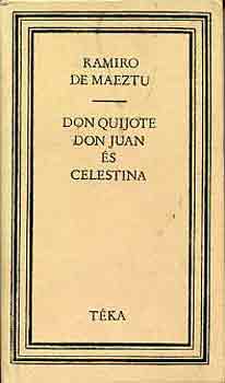 Ramiro de Maeztu - Don Quijote, Don Juan �s Celestina
