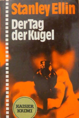 Stanley Ellin - Der Tag der Kugel