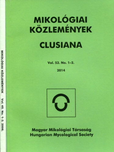 Nincs felt�ntetve - 2 db Mikol�giai k�zlem�nyek: 2006 (Vol. 45 No. 1-3) �s 2014 (Vol. 53. No. 1-2)