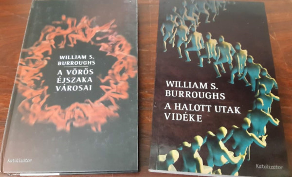 William S. Burroughs - A vrs jszaka vrosai I-II. (A vrs jszaka vrosai - A halott utak vidke)