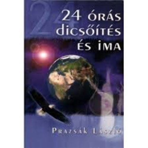 Prazs�k L�szl� - 24 �r�s dics��t�s �s ima
