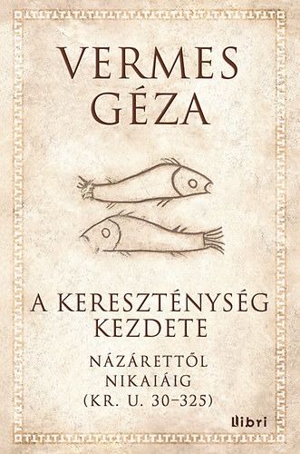 Vermes Gza - A keresztnysg kezdetei