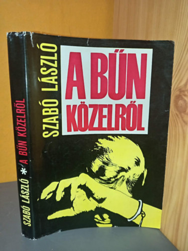 Erdős Magda Szabó László (szerk.), Kepes Erzsébet (ill.) - A bűn közelről - Kriminalisztika