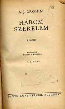 A. J. Cronin - Három szerelem