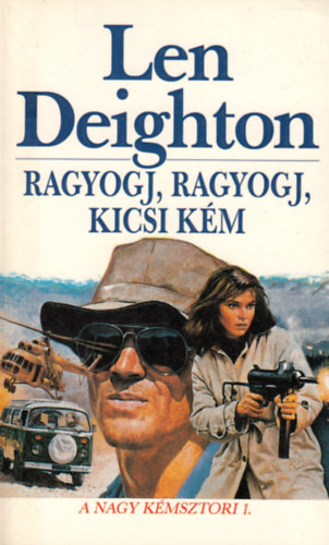 Len Deighton - Ragyogj, ragyogj, kicsi k�m