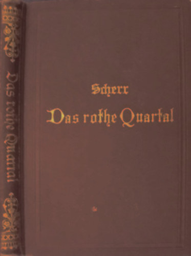 Johannes Scherr - Das Rothe Quartal - Eine Geschichtliche Episode  (Mrz - Mai 1871)