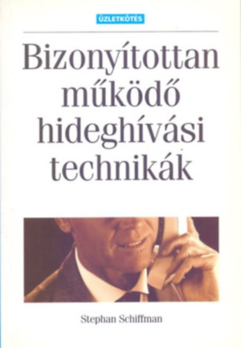 Stephan Schiffman - Bizony�tottan m�k�d� hidegh�v�si technik�k (M�sodik, �tszerkesztett kiad�s)