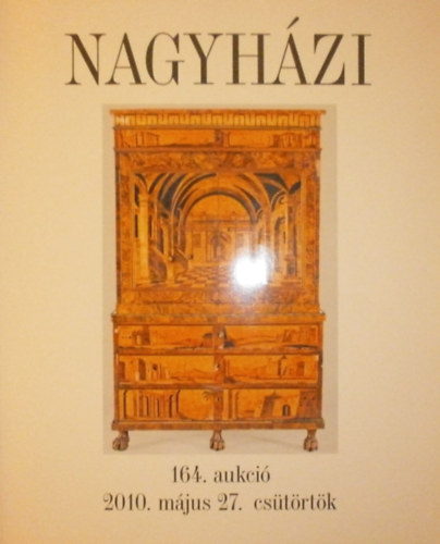 Soky Marietta  (szerk.) - Nagyhzi galria s aukcishz 164. aukci
