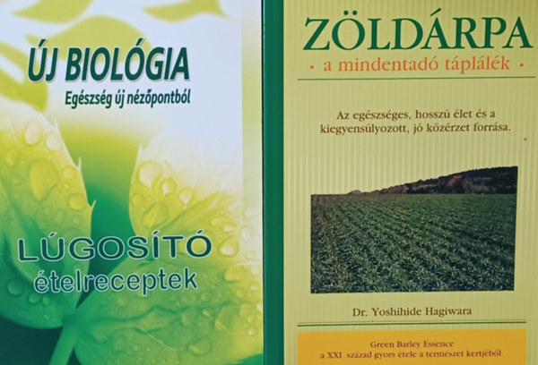 Dr. Zsigovics Judit Yoshihide Hagiwara - Zldrpa - a mindentad tpllk + Lgost telreceptek - j biolgia: Egszsg j nzpontbl (2 m)