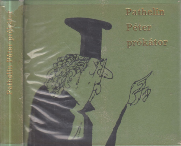 Pathelin Péter prókátor (számozott, törpekönyv)