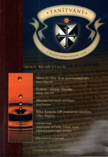 Varga Zolt�n Tam�s - Tan�tv�ny  - A Magyar Domonkosok Lapja 2016/2