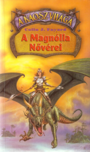 Collin J. Fayard - A Magn�lia N�v�rei