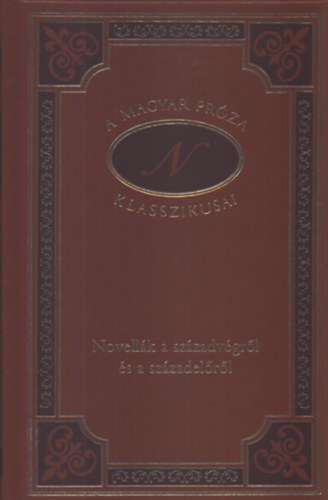 Novell�k a sz�zadv�gr�l �s a sz�zadel�r�l