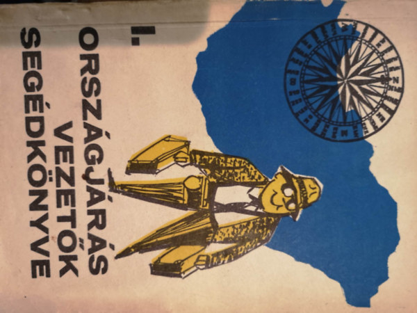 Dr. Batizi László Balogh Ferenc - Országjárás-vezetők kézikönyve I-II.