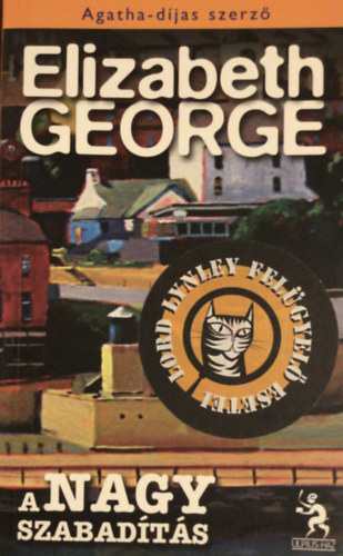 Elizabeth George - A nagy szabad�t�s (A Great Delivarence) /Lord Lynley fel�gyel� esetei/