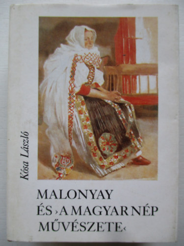 Ksa Lszl - Malonyay s > A magyar np mvszete <