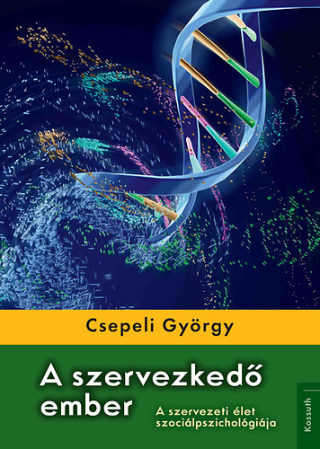 Csepeli Gyrgy - A szervezked ember