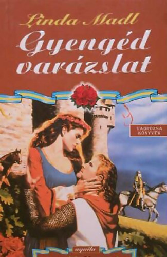 Linda Madl - Gyengd varzslat