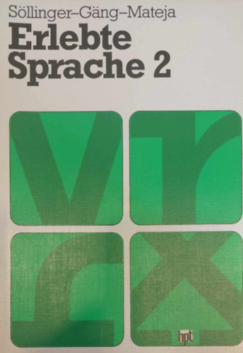 Erlebte Sprache 2. (Tank�nyv + munkaf�zet, 6. oszt�lyosoknak)