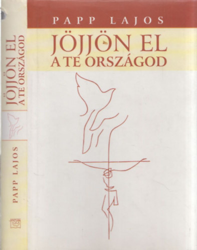 Papp Lajos - J�jj�n el a Te orsz�god