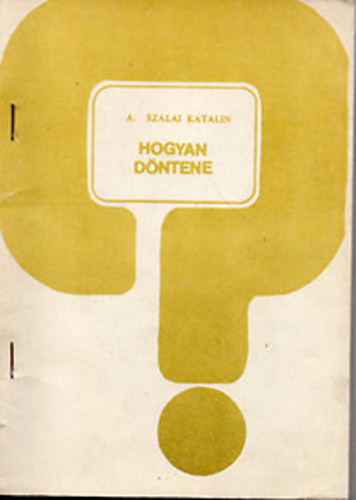 A. Szalai Katalin - Hogyan d�ntene? - setj�t�kok a pedag�gusok tov�bbk�pz�s�ben