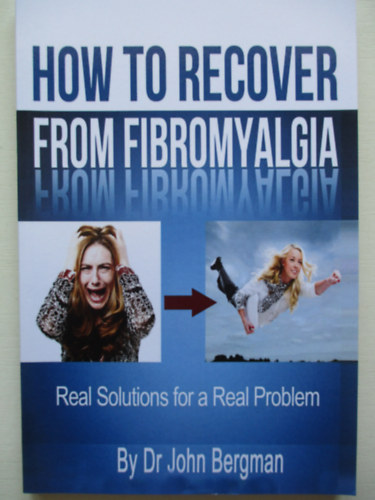 Dr John Bergman - How to recover from fibromyalgia