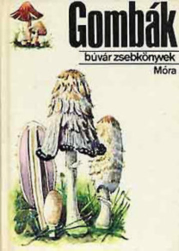 Gombák + Gombák 2. + Gyomnövények (3 db a búvár zsebkönyvek sorozatból)