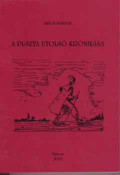 Sz�cs S�ndor - A puszta utols� kr�nik�sa