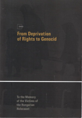 From Deprivation of Rights to Genocid