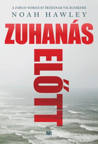 Noah Hawley - Zuhan�s el�tt