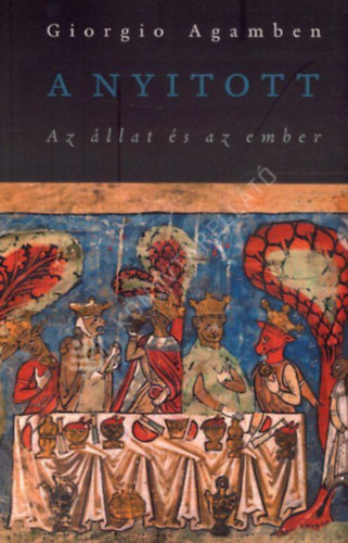 Giorgio Agamben - A nyitott - Az �llat �s az ember