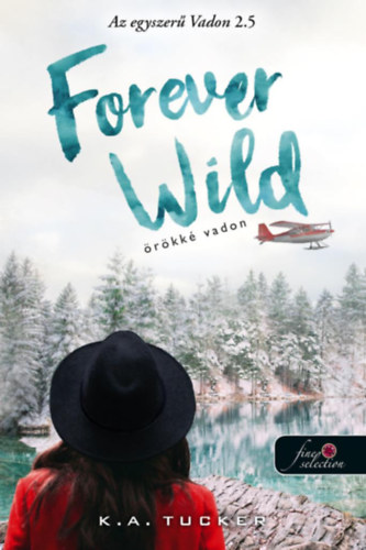 K. A. Tucker - Forever Wild - rkk vadon